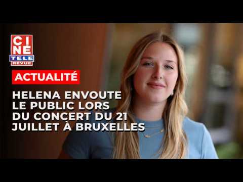 VIDEO : Helena a envout le public lors du concert du 21 juillet  Bruxelles