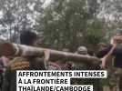 Affrontements intenses à la frontière entre la Thaïlande et le Cambodge