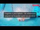 Accident dramatique à Jura Splash : un adolescent amputé après un toboggan défectueux