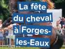 Forges-les-Eaux fête du cheval 2025