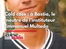 Affaire Emmanuel Multedo : le meurtre le 8 septembre 2008 à Bastia d'un homme sans histoires