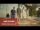 LIBRE ÉCHANGE - Bande-annonce VF