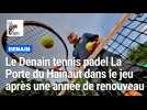 Le Denain tennis padel La Porte du Hainaut dans le jeu après une année de renouveau