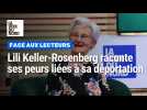 Lili Keller-Rosenberg partage ses traumatismes liés à sa déportation