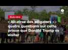 VIDEO. « Alcatraz des alligators » : quatre questions sur cette prison que Donald Trump va visiter