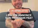 J.Balvin et son feat de rêve