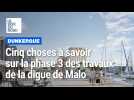 Dunkerque : cinq choses à savoir sur la phase 3 des travaux de la digue de Malo