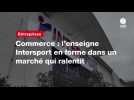 VIDEO.Commerce : l'enseigne Intersport en forme dans un marché qui ralentit