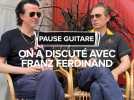 Pause Guitare : On a discuté avec Franz Ferdinand