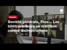 VIDEO. Société générale, Free... Les télétravailleurs se rebiffent contre les restrictions