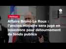 VIDEO. Affaire Bruno Le Roux : l'ancien ministre sera jugé en novembre pour détournement de fonds publics