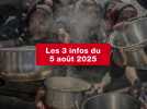 VIDEO. Les 3 infos du 5 août 2025