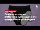 VIDEO. Remboursement de protections hygiéniques : une entreprise interpelle Bayrou