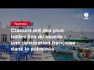 VIDEO. Classement des plus belles îles du monde : une destination française dans le palmarès