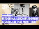 Hiroshima : 80 ans après le bombardement atomique le plus meurtrier de l'histoire