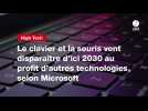 VIDEO. Le clavier et la souris vont disparaître d'ici 2030 au profit d'autres technologies, selon Microsoft