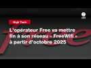 VIDÉO. L'opérateur Free va mettre fin à son réseau « FreeWifi » à partir d'octobre 2025
