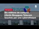 VIDEO. Six millions de comptes clients Bouygues Telecom touchés par une cyberattaque