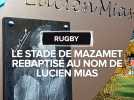 Le stade de la Chevalière, à Mazamet, rebaptisé stade de la Chevalière Lucien Mias