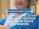 Incendie dans l'Aude : Elle a reçu une lettre d'Emmanuel Macron pour avoir sauvé des seniors