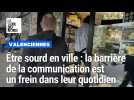 Être sourd en ville : la barrière de la communication est un frein dans leur quotidien