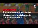 VIDÉO. Cap-Vert - Eswatini. À quelle heure et sur quelle chaîne voir le match pour la Coupe du monde ?