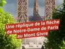 Patrimoine - Une réplique grandeur nature de la flèche de la cathédrale Notre-Dame de Paris devrait être érigée dans la Nièvre