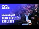 Deux députés israéliens expulsés du parlement après avoir protesté contre Donald Trump