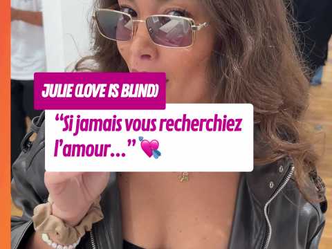 VIDEO : Big annonce de Julie (love is blind)