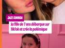 A seulement 7 ans, la fille de Jazz et Laurent Correia débarque sur TikTok