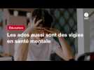 VIDEO. Les ados aussi sont des vigies en santé mentale