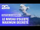 En Indonésie, le niveau d'alerte maximum décrété après l'éruption d'un volcan
