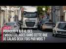 REPORTAGE | Pourquoi y a-t-il des embouteillages dans cette rue de Calais deux fois par mois ?