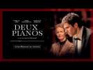 DEUX PIANOS | Actuellement au cinéma