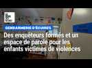 À la gendarmerie d'Écuires, des enquêteurs formés et un espace de parole pour les enfants victimes de violences