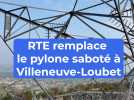 Le pylône électrique scié a été remplacé à Villeneuve-Loubet