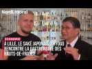 ÉCONOMIE | À Lille, le saké japonais d'Hyogo rencontre la gastronomie des Hauts-de-France