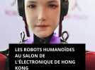 Les robots humanoïdes au Salon de l'électronique de Hong Kong