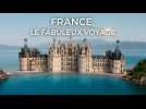France, le fabuleux voyage