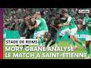 Réaction de Mory Gbane après Saint-Etienne - Reims
