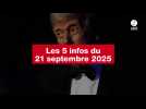 VIDEO. Les 5 infos du 21 septembre 2025