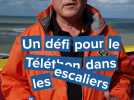 A Saint-Valery-en-Caux, le défi de l'escalier pour le Téléthon est validé !