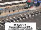 VIDÉO. GP Explorer : Casse moteur pour SCH, les mécaniciens s'activent