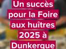 La foire aux Huître 2025 à Dunkerque a été un succès