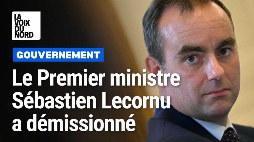 Gouvernement : le Premier ministre Sébastien Lecornu a démissionné - La ...