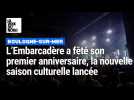 Boulogne : l'Embarcadère a fêté son premier anniversaire, la nouvelle saison culturelle lancée