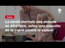 VIDEO. La santé mentale des aidants se détériore, selon une enquête de la Ligue contre le cancer