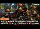 Nigloland se transforme en maison hantée pour Halloween