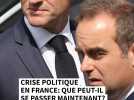 Crise politique en France : que peut-il se passer maintenant ?