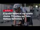 VIDÉO. Cyclisme. À quelle heure et sur quelle chaîne TV suivre les Trois Vallées Varésines ?